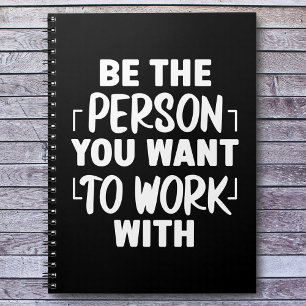 Be the Person Motivational Quote Notebook