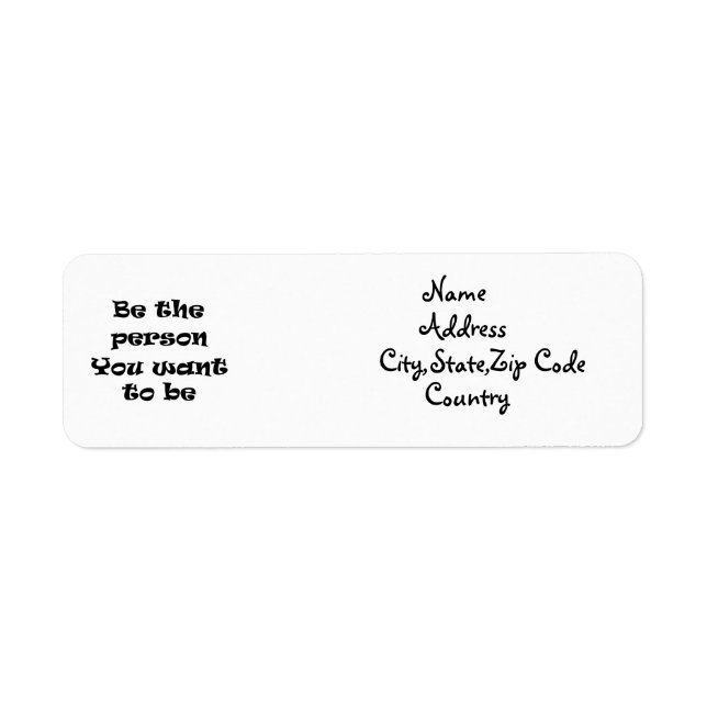 Be the person you want to be-address label (Front)
