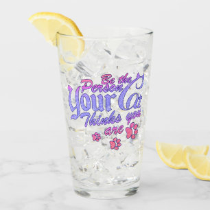 Be the Person Your Cat Thinks You Are Glass