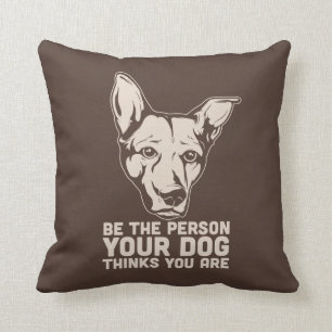 be the person your dog thinks you are throw pillow