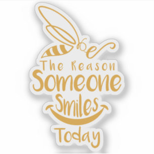 Be The Reason Someone Smiles Today