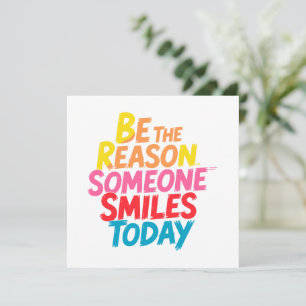 Be the Reason Someone Smiles Today (2)