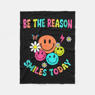 Be The Reason Someone Smiles Today Fleece Blanket