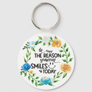 Be the reason someone smiles today/Floral Wreath Keychain