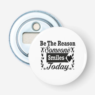 Be The Reason Someone Smiles Today Gift Box Bottle Opener