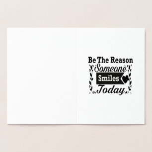 Be The Reason Someone Smiles Today Gift Box Foil Card