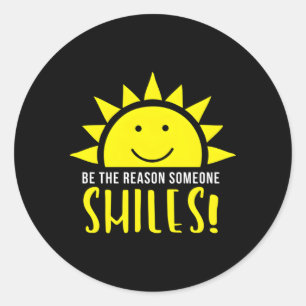 Be The Reason Someone Smiles Today Inspiring Classic Round Sticker
