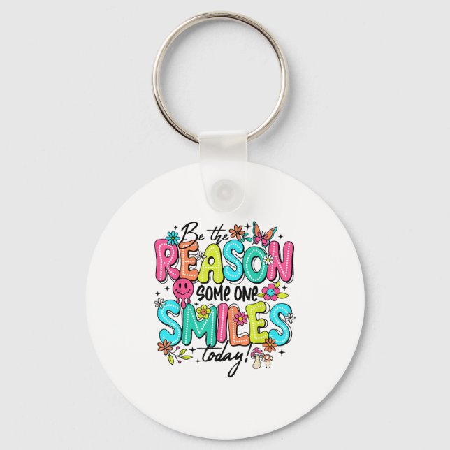 Be The Reason Someone Smiles Today Kind Sitive Aff Keychain (Front)