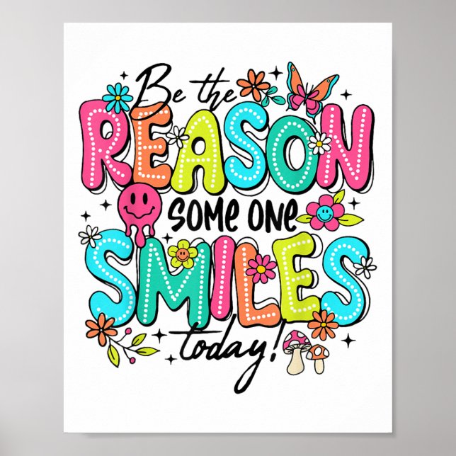 Be The Reason Someone Smiles Today Kind Sitive Aff Poster (Front)