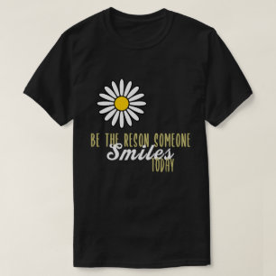 Be the Reason Someone Smiles Today Kindness T-Shirt