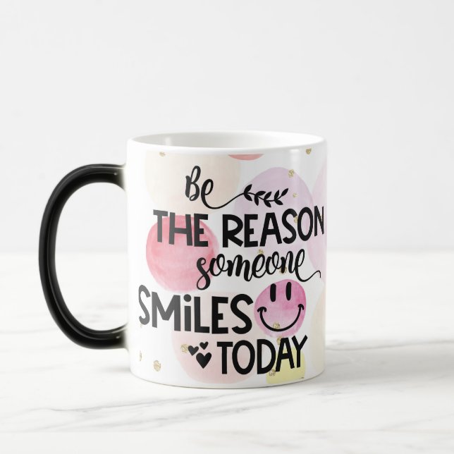 Be the reason someone smiles today magic mug (Left)