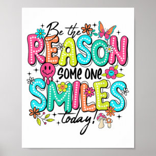 Be The Reason Someone Smiles Today Mental Health  Poster