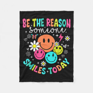 Be The Reason Someone Smiles Today T-Shirt1 Fleece Blanket