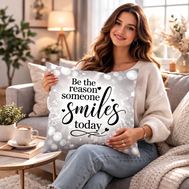 Be the Reason Someone Smiles Today Throw Pillow (Creator Uploaded)