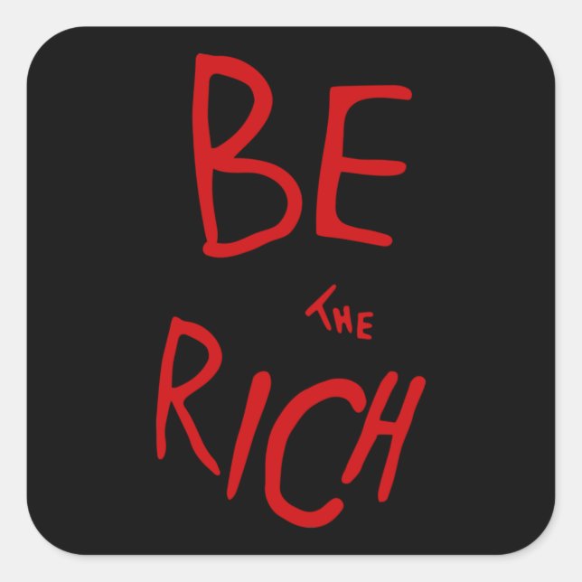 Be the Rich AOC Style Political Statement Square Sticker (Front)