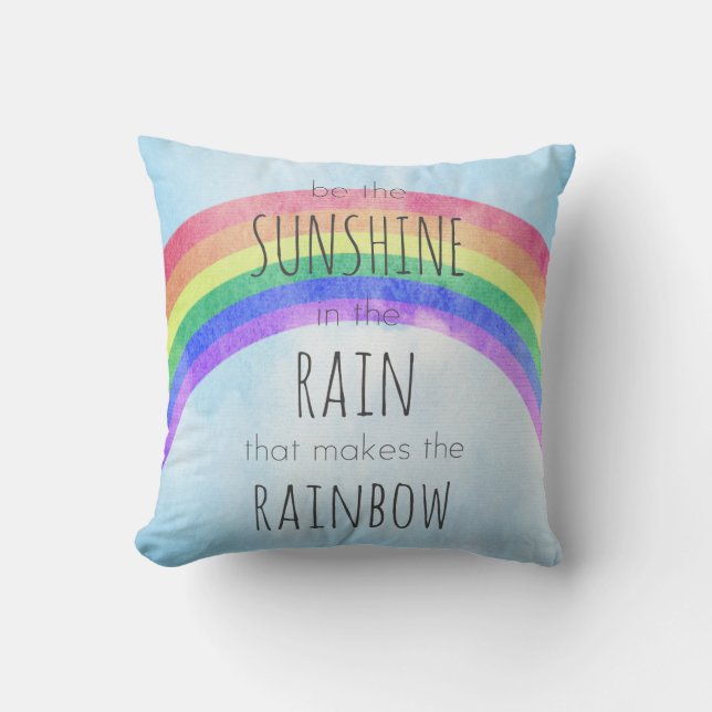 Be the Sunshine in the Rain Throw Pillow (Front)