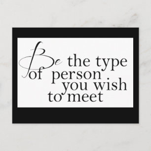 Be the type... Motivational Postcard