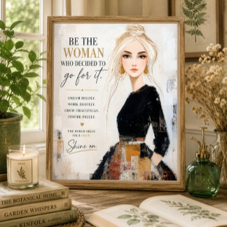 Be The Woman Who Decided To Go For It Poster
