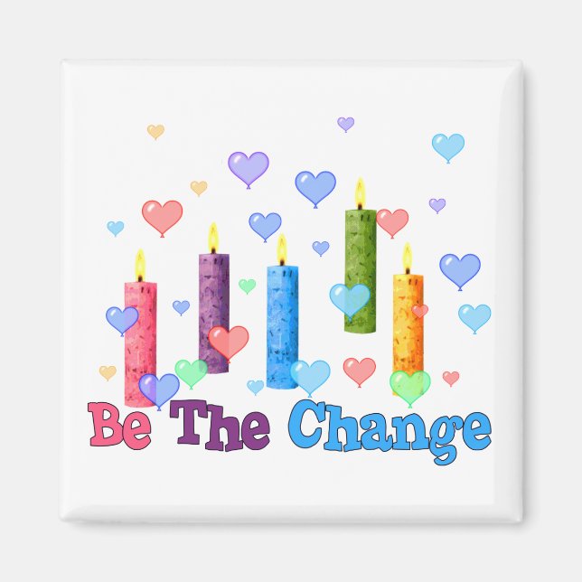 Be The  World Change Magnet (Front)