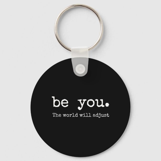 Be The World Will Adjust Positive Affirmation Keychain (Front)