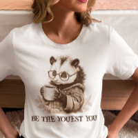 Be The Youest You Opossum 