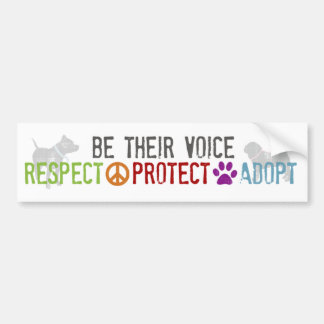 Be Their Voice - Respect, Protect, Adopt Bumper Sticker