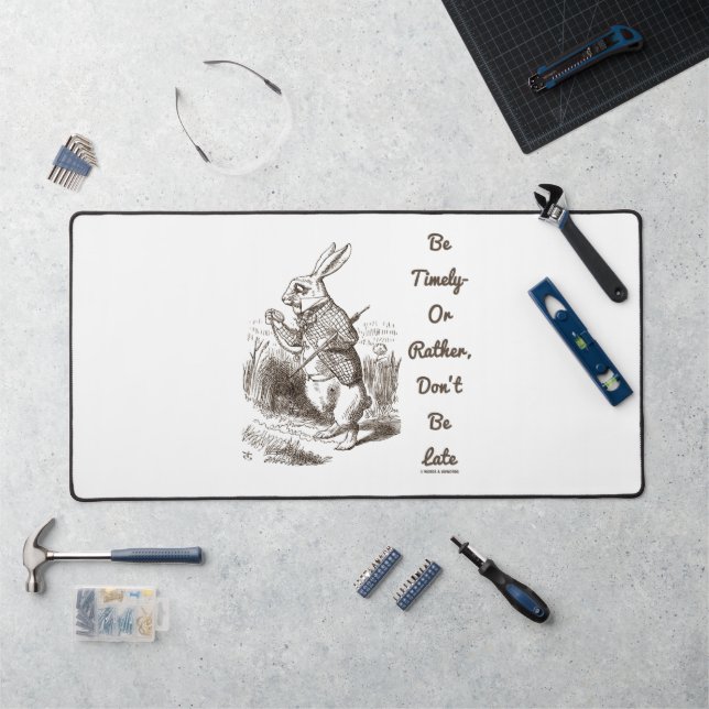 Be Timely- Or Rather, Don't Be Late White Rabbit Desk Mat (Workstation)
