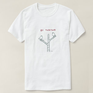 BE TOGETHER T-Shirt