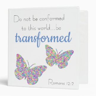 "...Be Transformed" Butterfly 3 Ring Binder