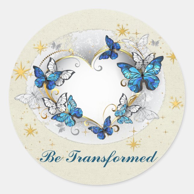 Be Transformed Quote Heart and Blue Butterflies Classic Round Sticker (Front)