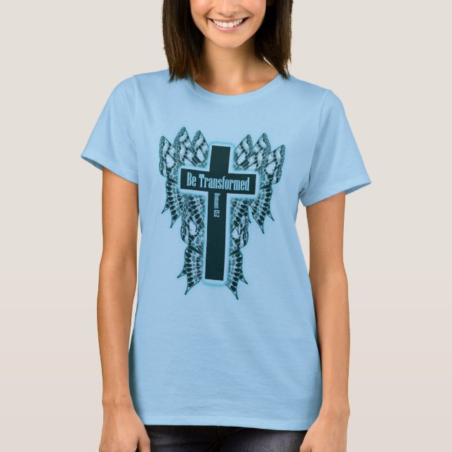Be Transformed – Romans 12:2 T-Shirt (Front)