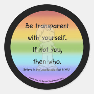 Be Transparent Classic Round Sticker