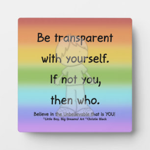 Be Transparent Plaque