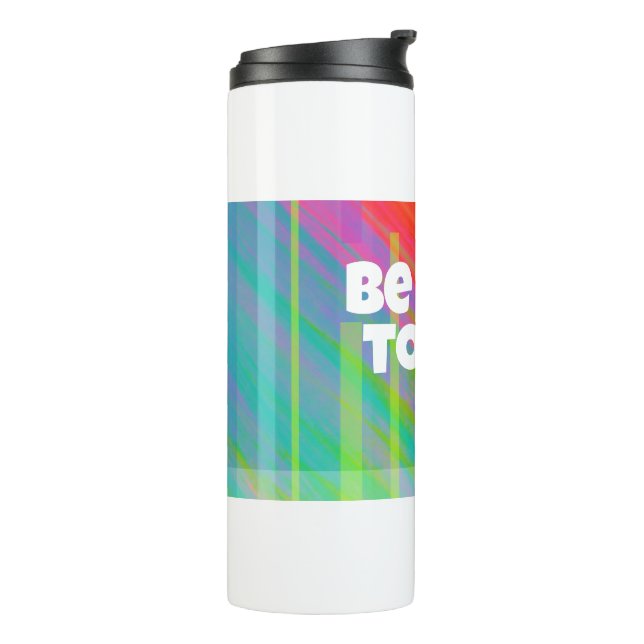 Be true to you Thermal Tumbler by Jo Images  (Rotated Left)