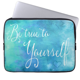 Be True To Yourself Aqua Blue Watercolor Quote Laptop Sleeve