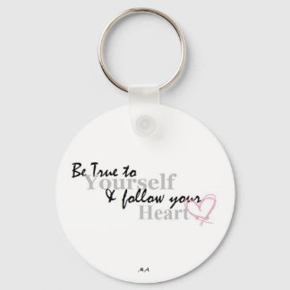 Be True To Yourself Keychain