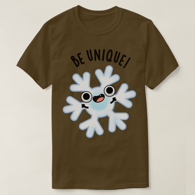 Be Unique Funny Crazy Snowflake Pun 1 T-Shirt (Design Front)