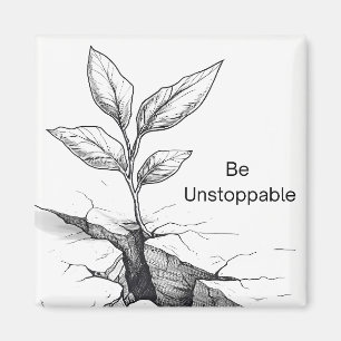 "Be Unstoppable" Motivational Magnet