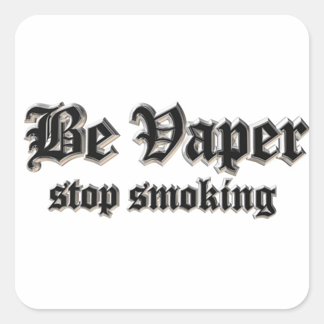 Be vaper, stop smoking square sticker (Front)