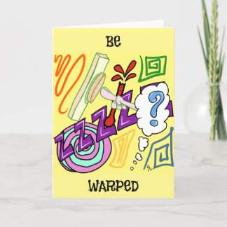 Be Warped greeting card