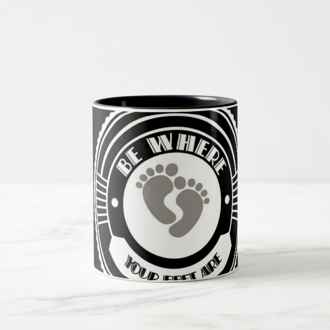 Be Where Your Feet Are - Two-Tone Mug (Center)