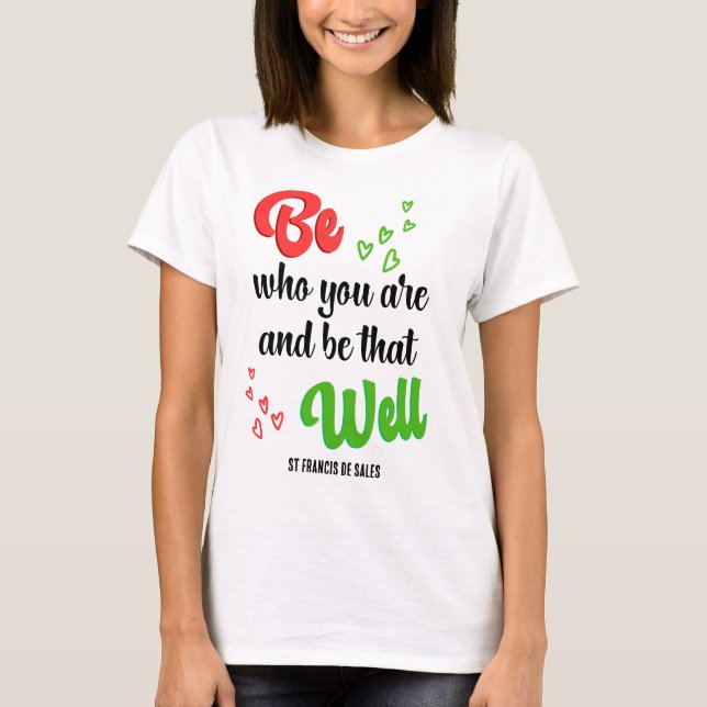BE WHO YOU ARE Hearts Inspirational Quote T-Shirt (Front)