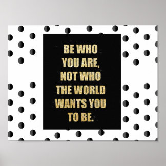 Be Who You Are - motivational poster. Poster