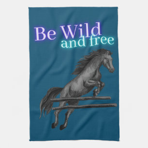 Be Wild and Free Horse Jumping Kitchen Towel