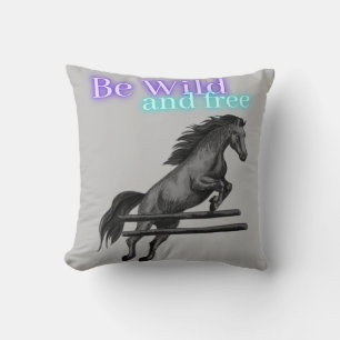 Be Wild and Free Horse Jumping Throw Pillow