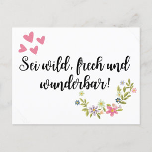 Be wild, cheeky and wonderful! postcard
