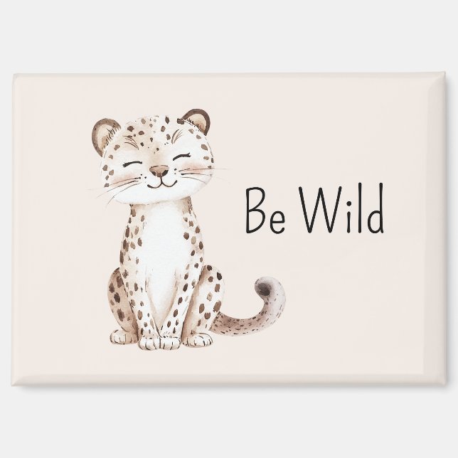 Be Wild Cheetah Magnet (Front)