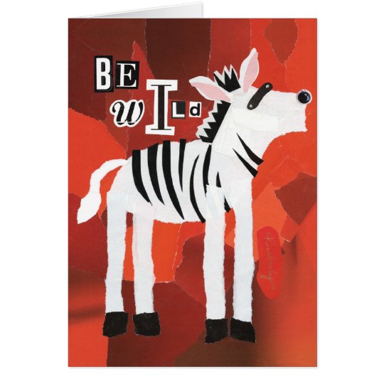 Be Wild Greeting Card