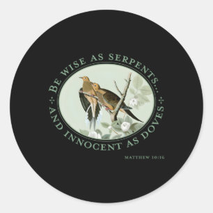 Be Wise As Serpents And Innocent As Doves Matthew  Classic Round Sticker