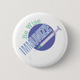 Be Wise Immunize 2 Inch Round Button
